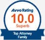 Avvo Rating 10.0 Superb | Top Attorney | Family